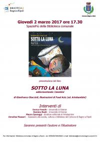 Sotto la luna, di Gianfranco Staccioli in Biblioteca Comunale il 2 marzo 2017